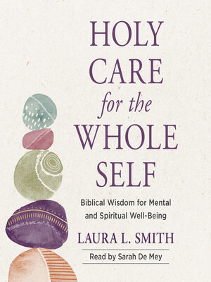 cover image of Holy Care for the Whole Self